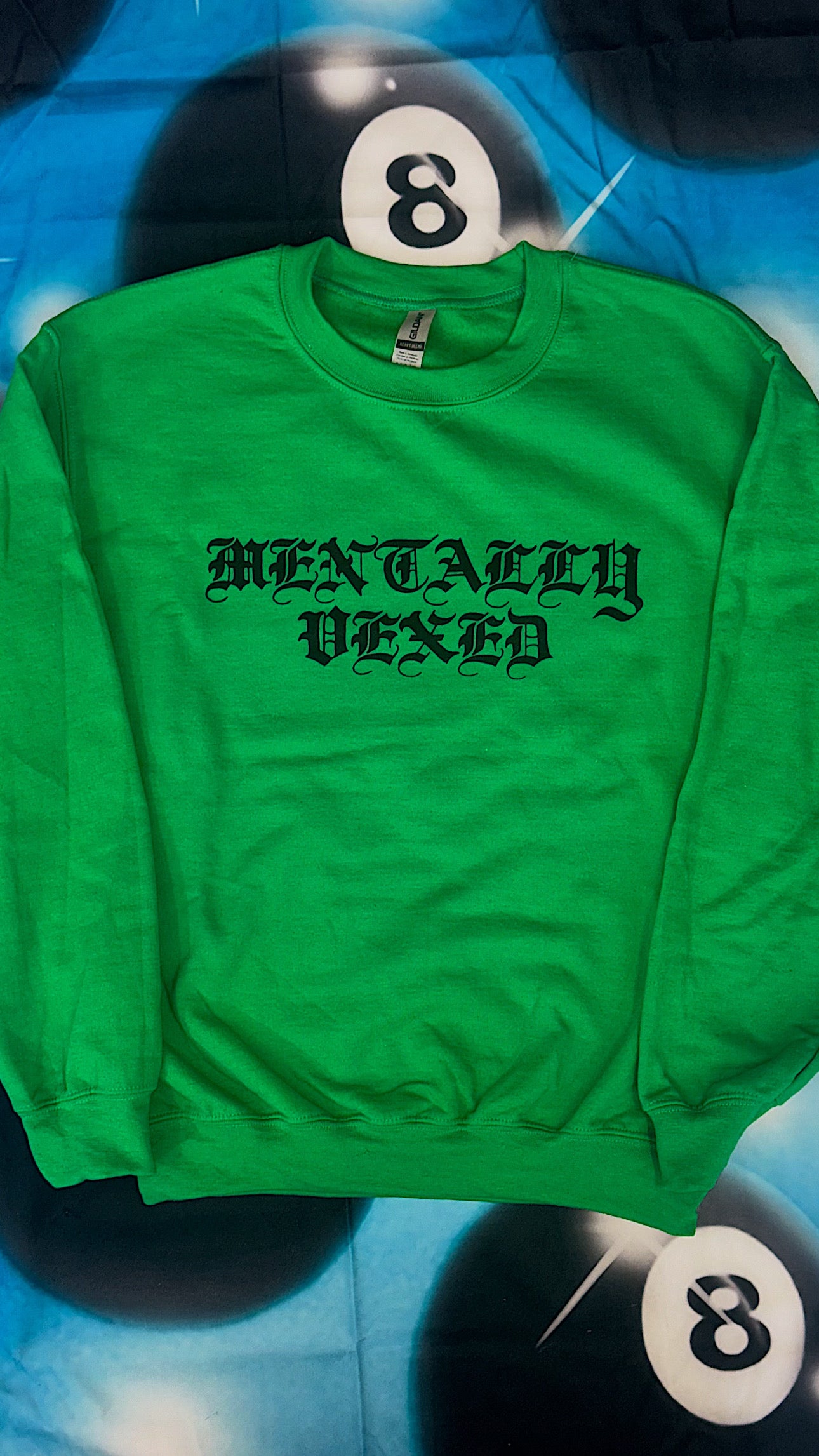MENTALLY VEXED - GREEN CREWNECK SWEATSHIRT