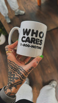 WHO CARES MUG